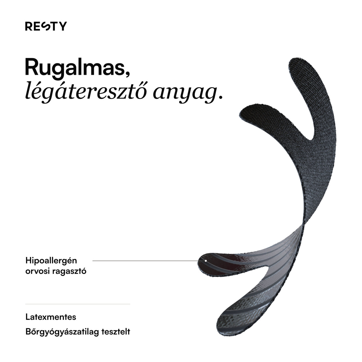 Resty Advanced H-Shape: Rugalmas, légáteresztő anyag.