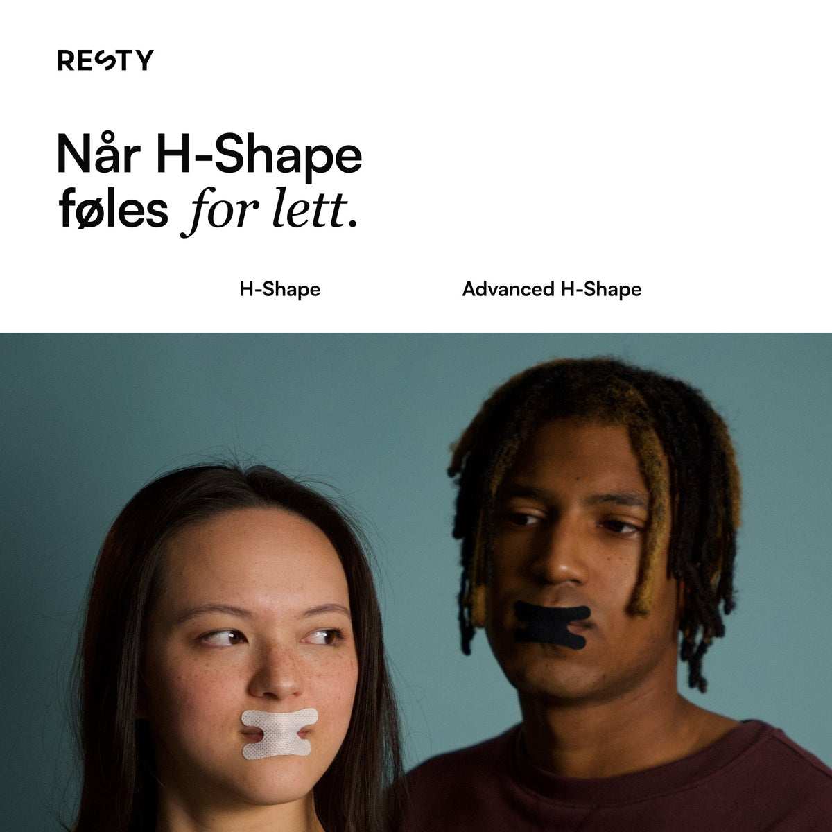 Resty Advanced H-Shape: Når H-Shape føles for lett.