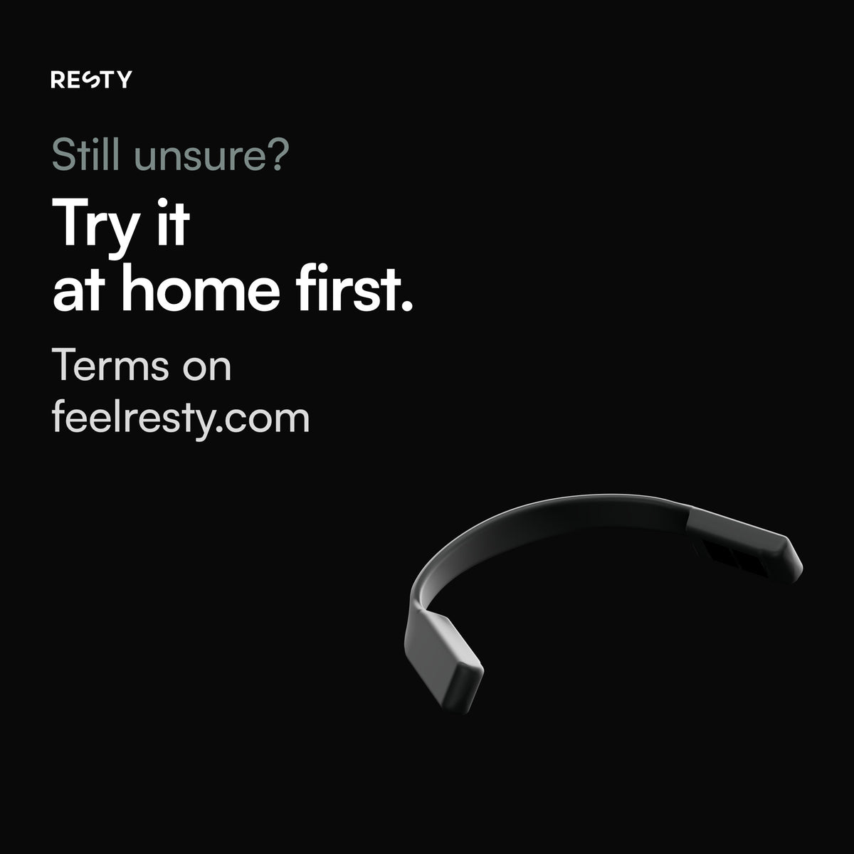 The reusable black Resty Magnetic clip on a black background. When you order in this web shop, you can use the starter kit at home first: within 60 days of delivery you can request a return, even opened; for a return after use you pay the return costs. The terms are in the web shop.