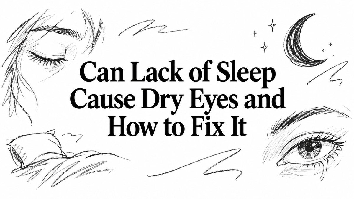 Can Lack of Sleep Cause Dry Eyes? What to Check