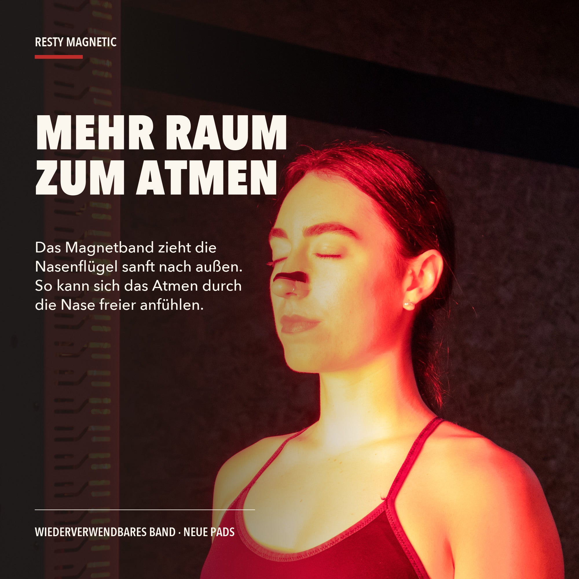 Resty Magnetic – mehr Raum zum Atmen durch sanften Zug von außen