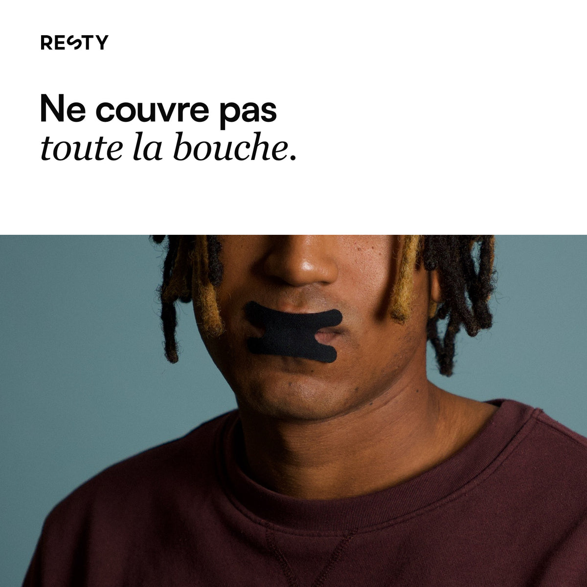 Resty Advanced H-Shape: Ne couvre pas toute la bouche.