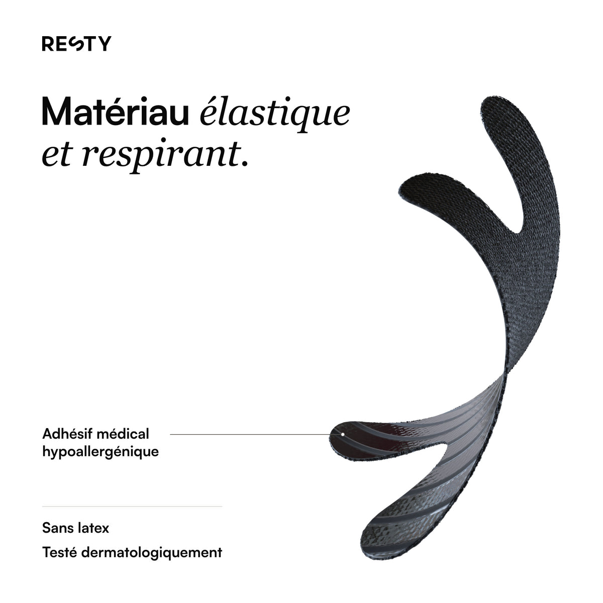 Resty Advanced H-Shape: Matériau élastique et respirant.