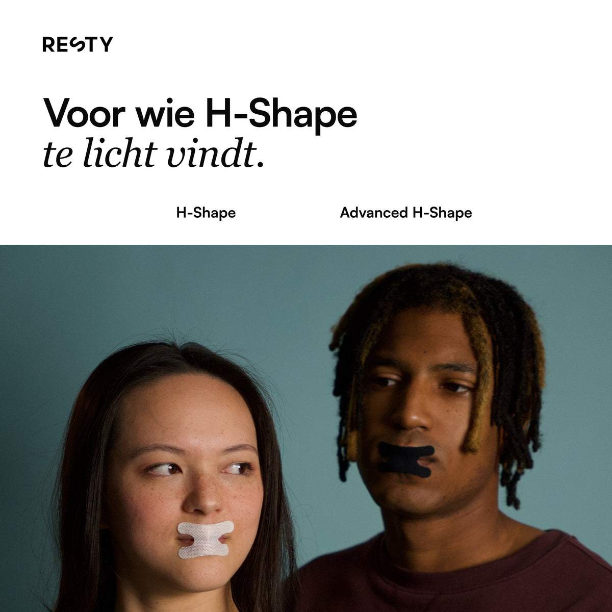 Resty Advanced H-Shape: Voor wie H-Shape te licht vindt.