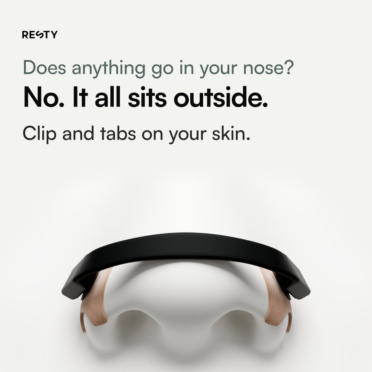 3D render of a model nose from the front wearing Resty Magnetic: one skin-tone tab on each side of the nose, and the black reusable clip running across the nose, held on both tabs by magnets. Nothing goes inside the nose; both nostrils are empty and uncovered.