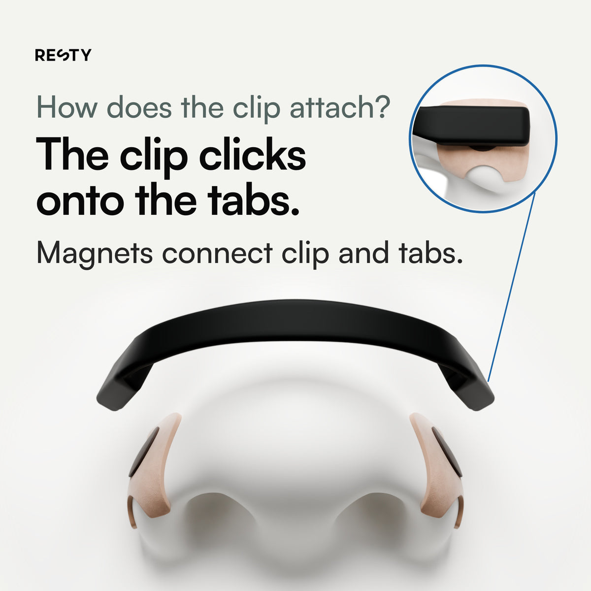 3D render of a model nose from the front: the black clip hovers just above the nose, each end straight above the disc of a tab. The circle shows a close-up of one end of the clip clicked onto the disc of one tab. Magnets connect the clip to the tabs; they only join the parts. Click the clip onto both tabs once they stick firmly.