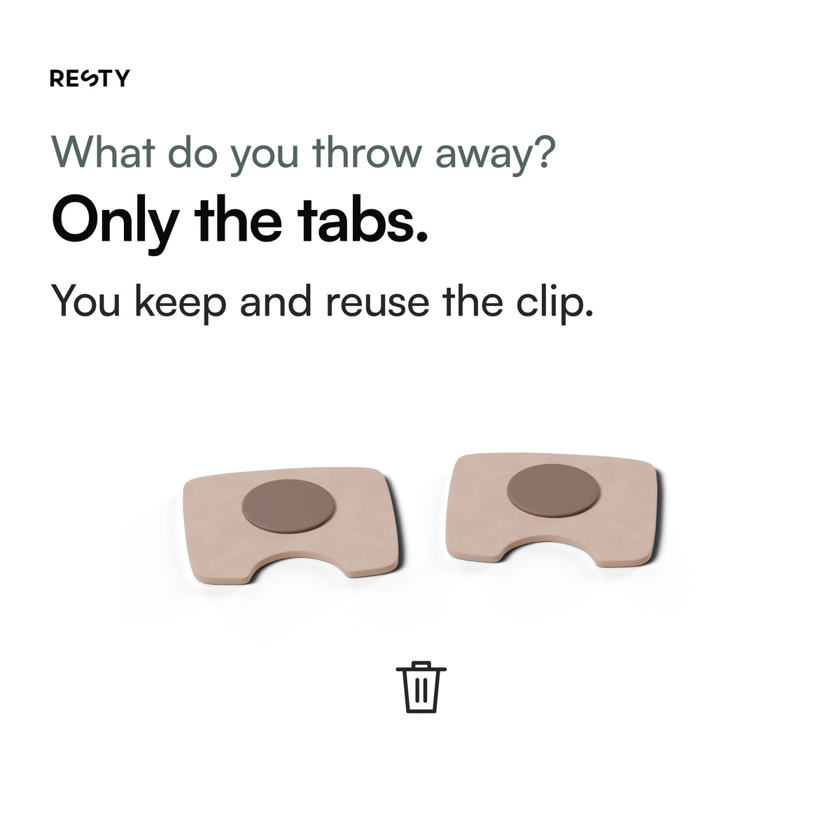 One used pair of skin-tone tabs above a bin icon. After a session, take the clip off first, then peel the tabs off slowly and throw them away. You keep and reuse the black clip; every session uses a fresh pair of tabs.