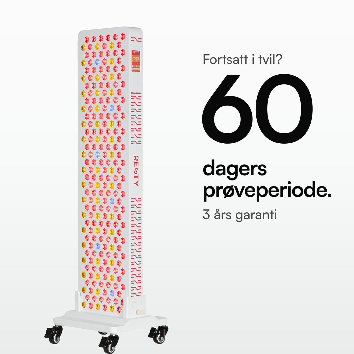 Resty MARS 1000: 60 dagers prøveperiode. 3 års garanti