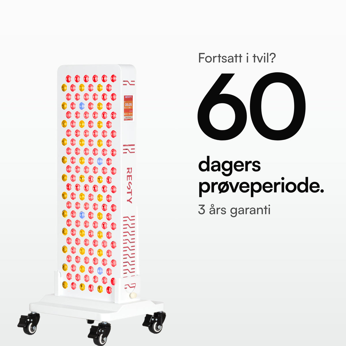 Resty MARS 800: 60 dagers prøveperiode. 3 års garanti