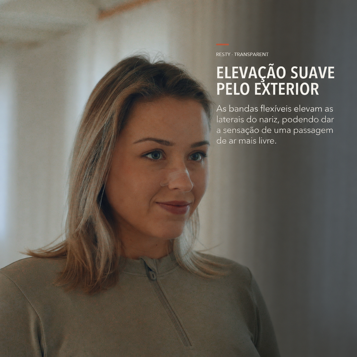 As bandas flexíveis das tiras nasais transparentes Resty elevam suavemente as laterais do nariz pelo exterior.