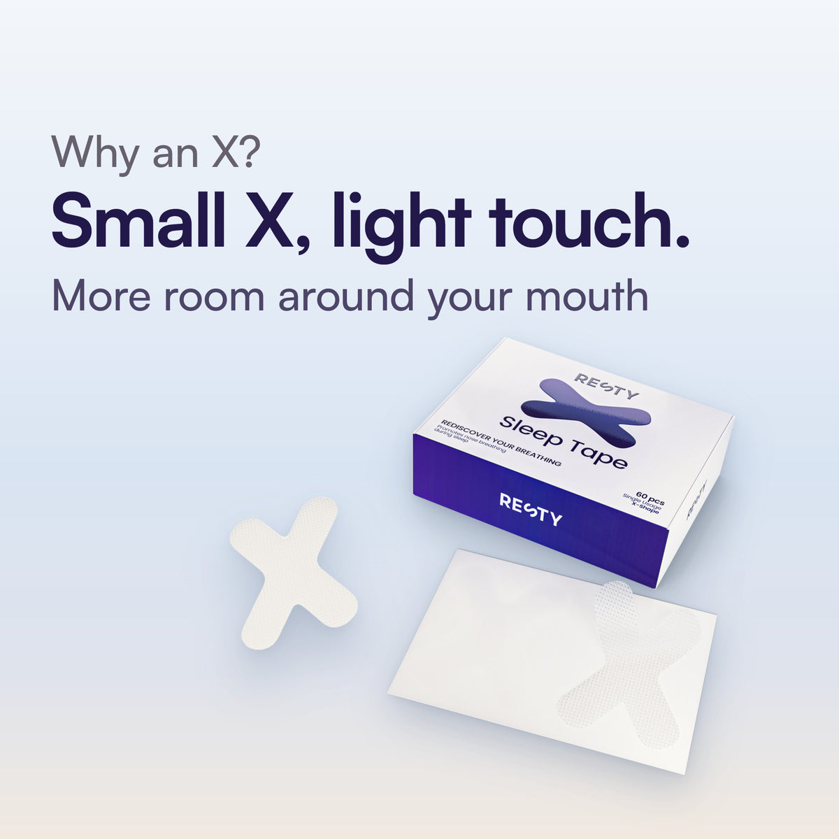 Resty X-Shape: the Sleep Tape box and a liner with one white X strip; the second strip lifts off the liner. Why an X? Small X, light touch. More room around your mouth.