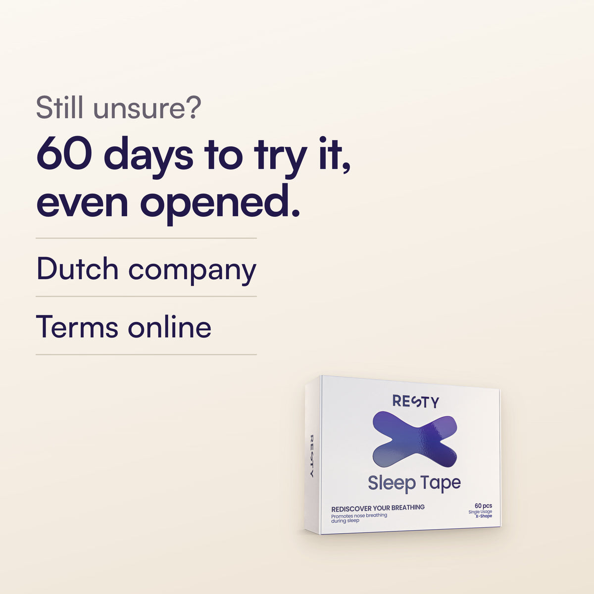 The Resty X-Shape Sleep Tape box, 60 pieces. Still unsure? 60 days to try it, even opened. Dutch company. Terms online.